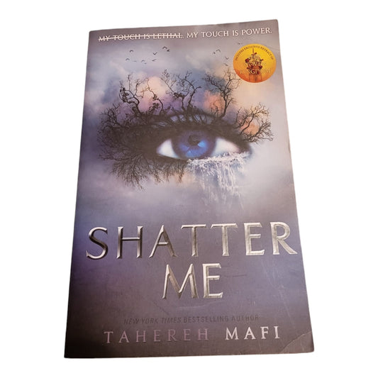 Shatter Me by Tahereh Mafi (Book 1)